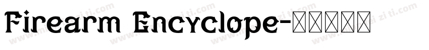 Firearm Encyclope字体转换